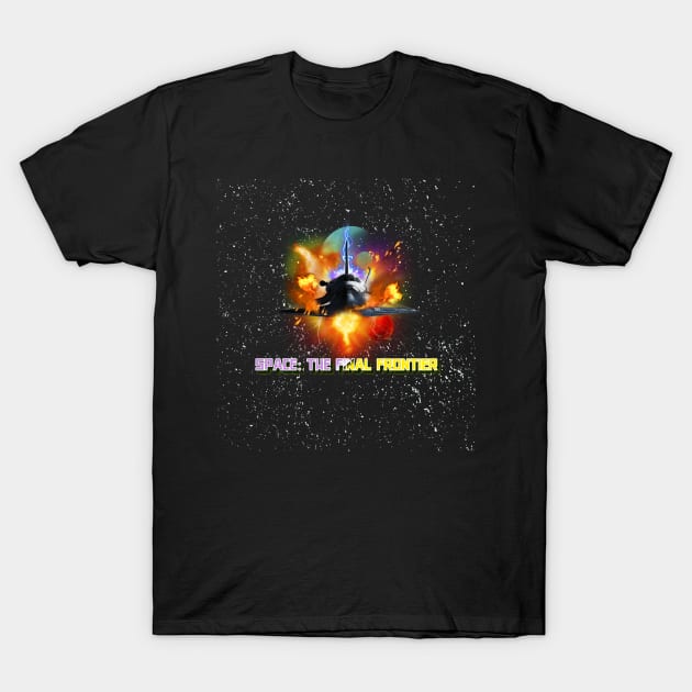 Space: The Final Frontier T-Shirt by storeglow